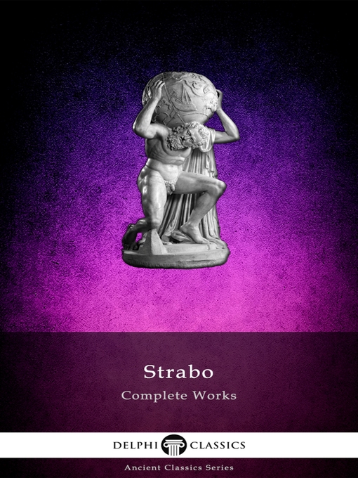 Title details for Delphi Complete Works of Strabo--Geography (Illustrated) by Strabo of Amaseia - Available
